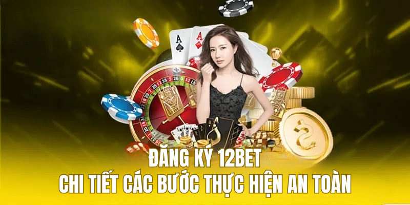 Đăng ký 12BET