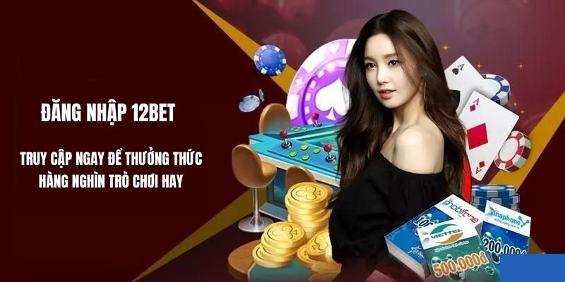 Đăng nhập 12BET ảnh đại diện